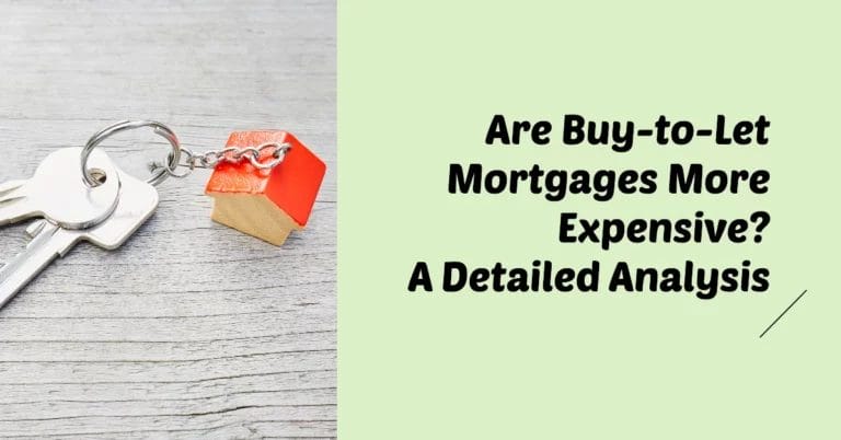 Are Buy-to-Let Mortgages More Expensive? A Detailed Analysis